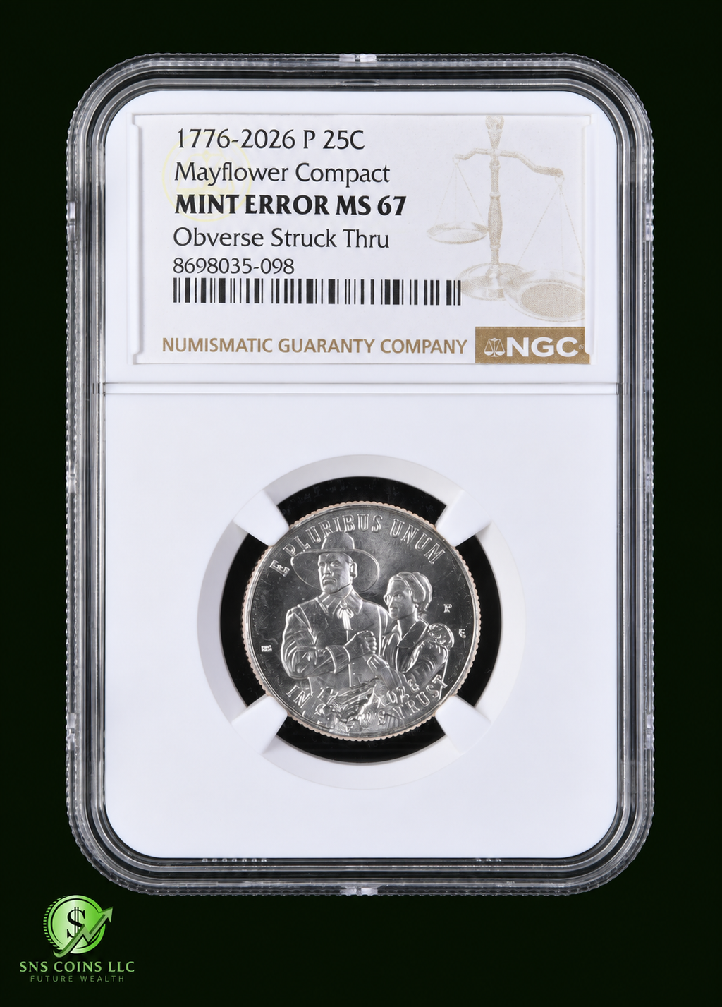 (1) 2026-P Mayflower Compact Semiquincentennial Quarter – NGC MS 67 Obverse Struck Thru Mint Error